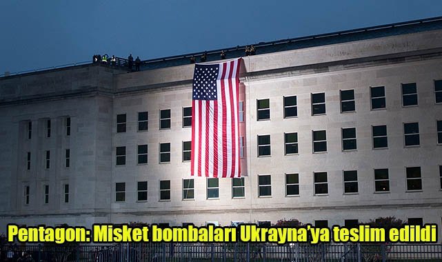 Pentagon: Misket bombaları Ukrayna'ya teslim edildi