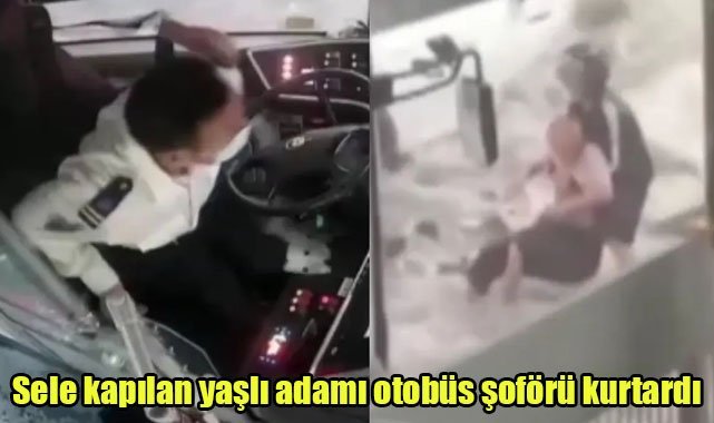 Sele kapılan yaşlı adamı otobüs şoförü kurtardı