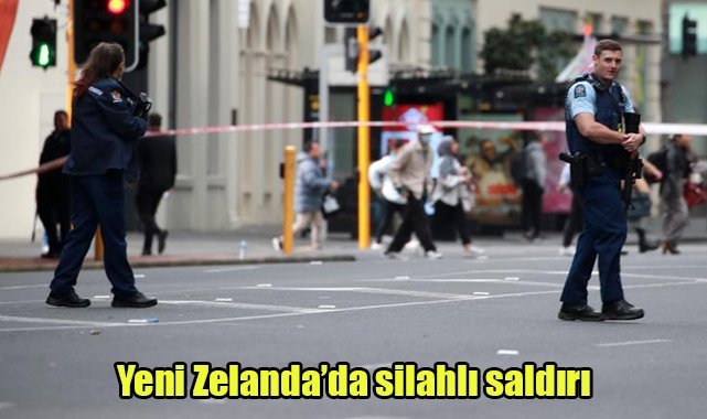 Yeni Zelanda’da silahlı saldırı