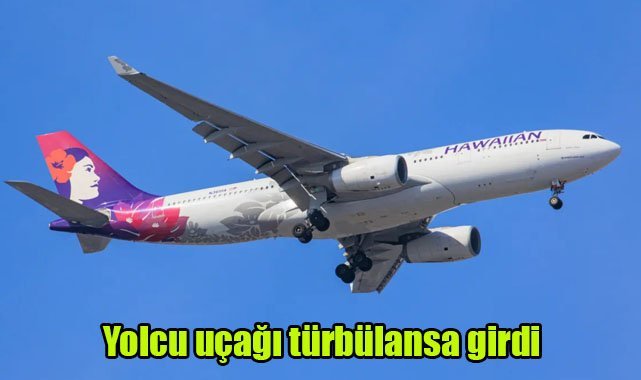 Yolcu uçağı türbülansa girdi