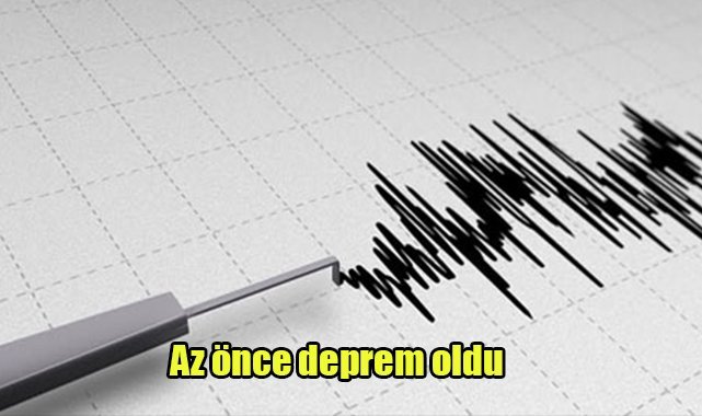 Az önce deprem oldu