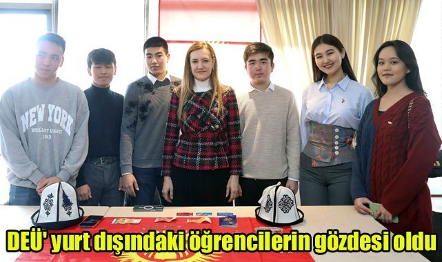 DEÜ' yurt dışındaki öğrencilerin gözdesi oldu