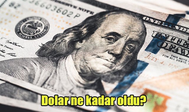 Dolar ne kadar oldu?