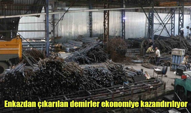 Enkazdan çıkarılan demirler yeniden ekonomiye kazandırılıyor