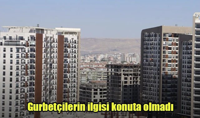 Gurbetçilerin ilgisi konuta olmadı