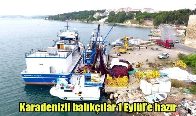 Karadenizli balıkçılar 1 Eylül’e hazır