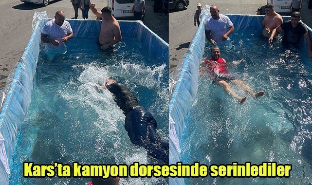 Kars’ta kamyon dorsesinde serinlediler