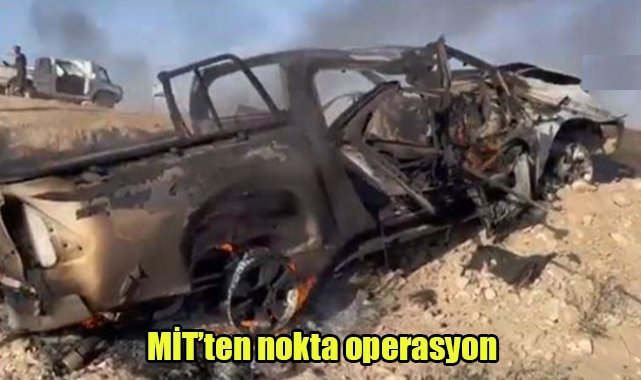 MİT'ten nokta operasyon
