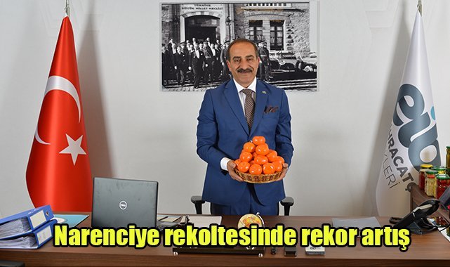 Narenciye rekoltesinde rekor artış