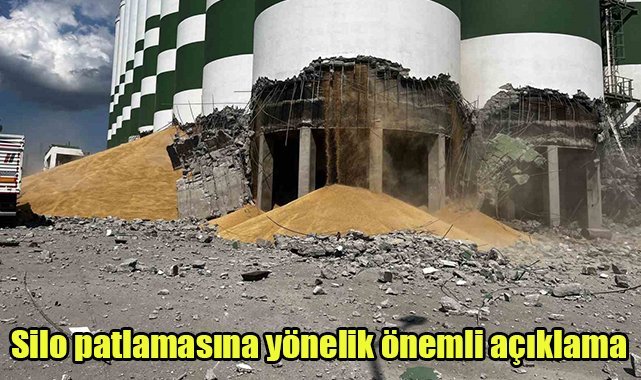 Silo patlamasına yönelik önemli açıklama