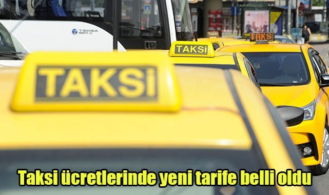 Taksi ücretlerinde yeni tarife belli oldu