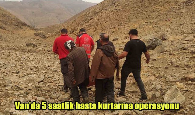 Van’da 5 saatlik hasta kurtarma operasyonu