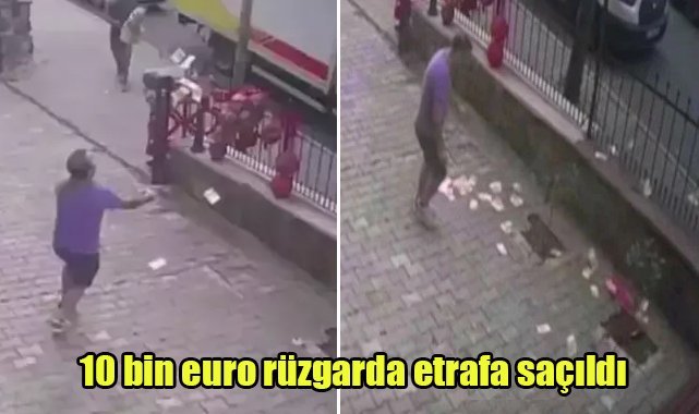 10 bin euro rüzgarda etrafa saçıldı