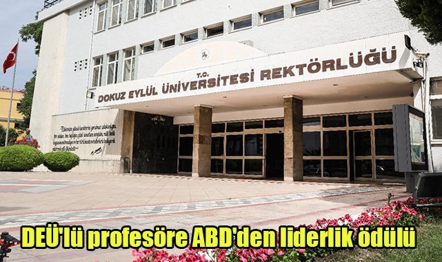 DEÜ'lü profesöre ABD'den liderlik ödülü