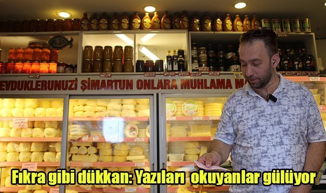 Fıkra gibi dükkan: Yazıları  okuyanlar gülüyor
