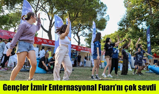 Gençler İzmir Enternasyonal Fuarı’nı çok sevdi