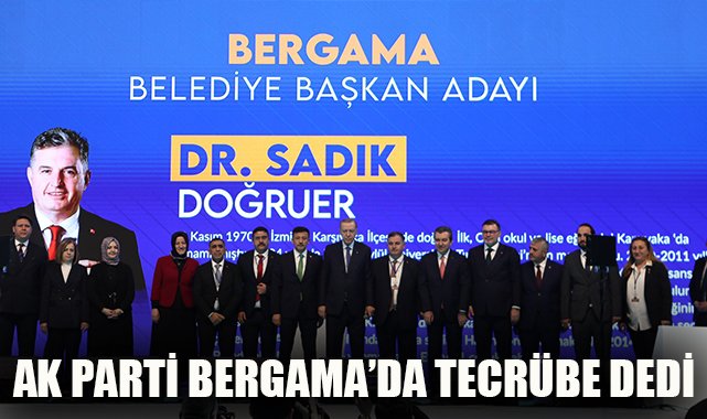 AK Parti Bergama Adayı Tecrübeli Başkan Doğruer oldu