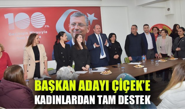 Başkan Adayı Çiçek'e Kadınlardan Tam Destek