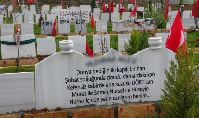 Depremde ölenlerin mezar taşlarındaki her bir yazı hüzne boğuyor