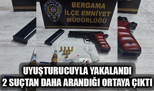 Uyuşturucuyla yakalandı, 2 suçtan daha arandığı ortaya çıktı