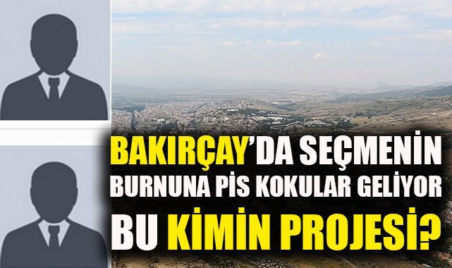 Bakırçay'da seçmenin burnuna pis kokular geliyor! Bu kimin projesi?