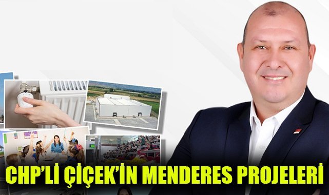 CHP’li Çiçek Menderes projelerini açıkladı