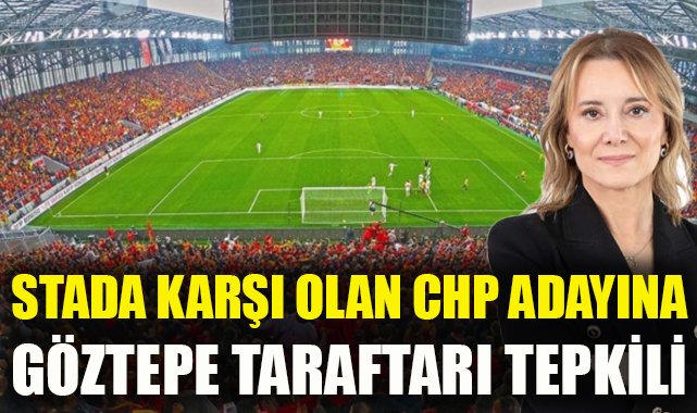 Göztepe taraftarından CHP adayı Mutlu'ya tepki