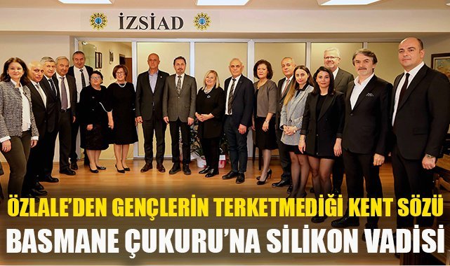 Özlale’den gençlerin terk etmediği bir kent sözü: Basmane Çukuru’na Silikon Vadisi Kuracak