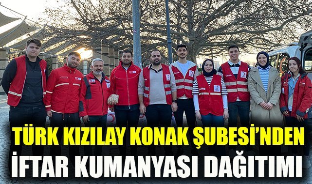 Türk Kızılay Konak Şubesi'nden iftar kumanyası dağıtımı