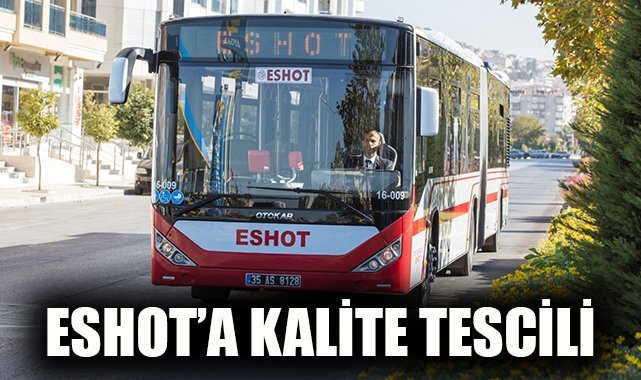 ESHOT’a kalite tescili