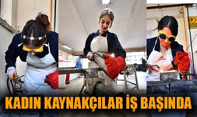 Kadın kaynakçılar iş başında