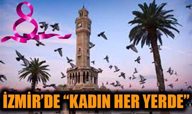 İzmir'de "kadın her yerde"