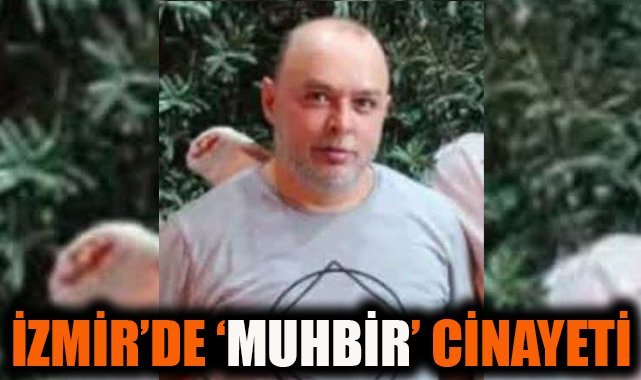 İzmir'de 'muhbir' cinayeti