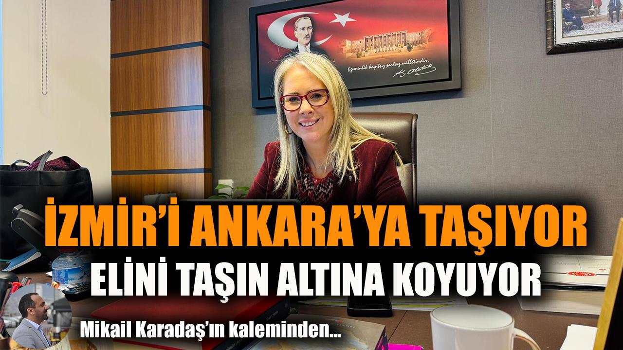 İzmir'i Ankara'ya taşıyor