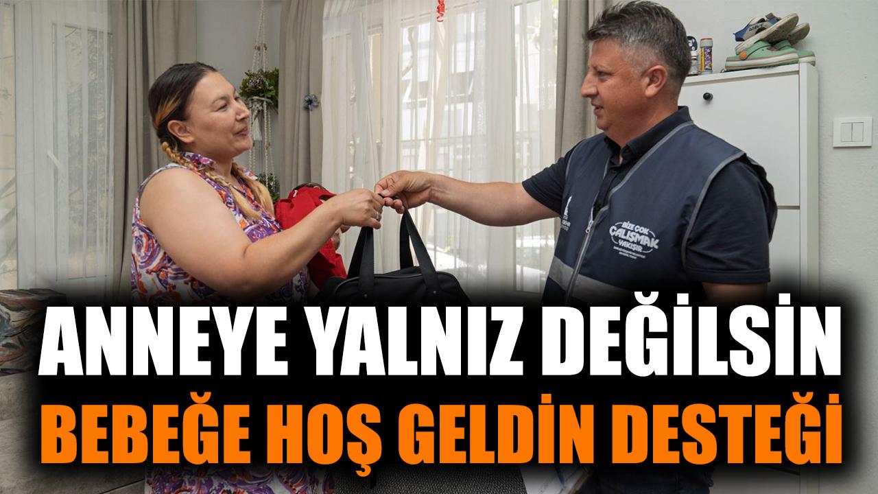 Anneye yalnız değilsin, bebeğe hoş geldin desteği