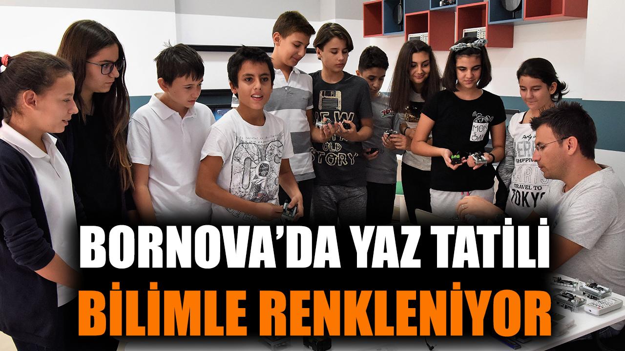 Bornova'da Yaz Tatili bilimle renkleniyor