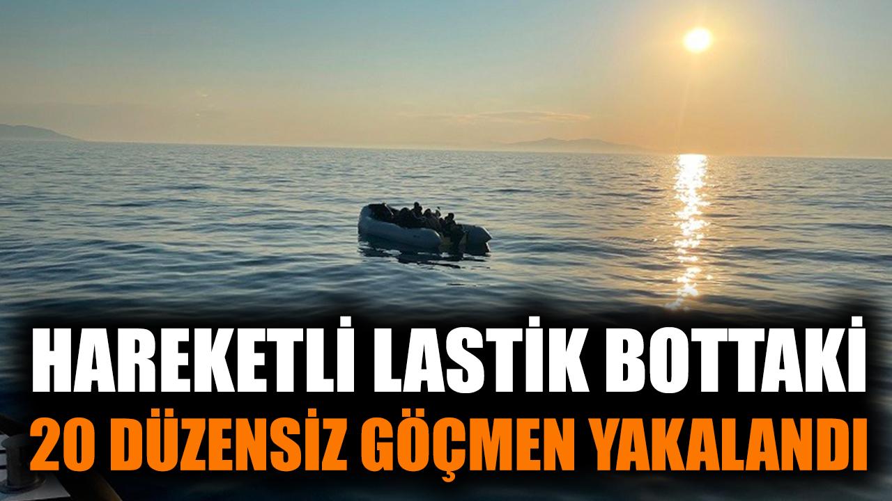 Hareketli lastik bottaki 20 düzensiz göçmen yakalandı