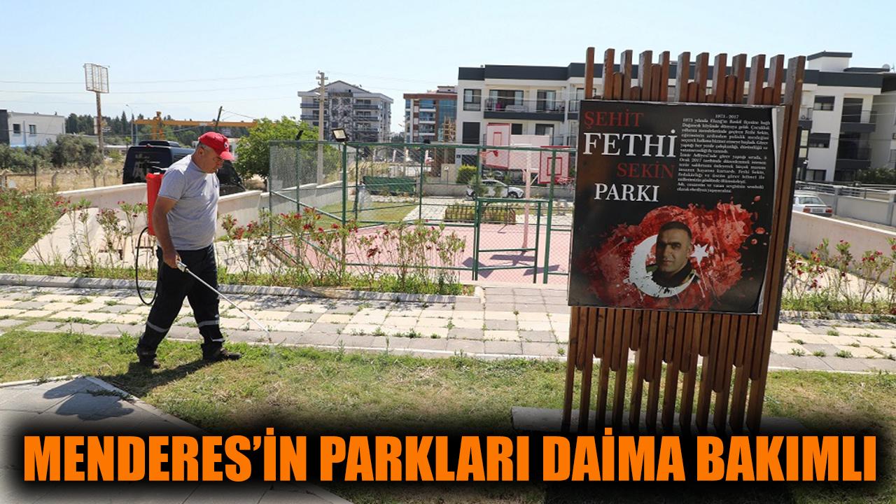 Menderes’in Parkları Daima Bakımlı